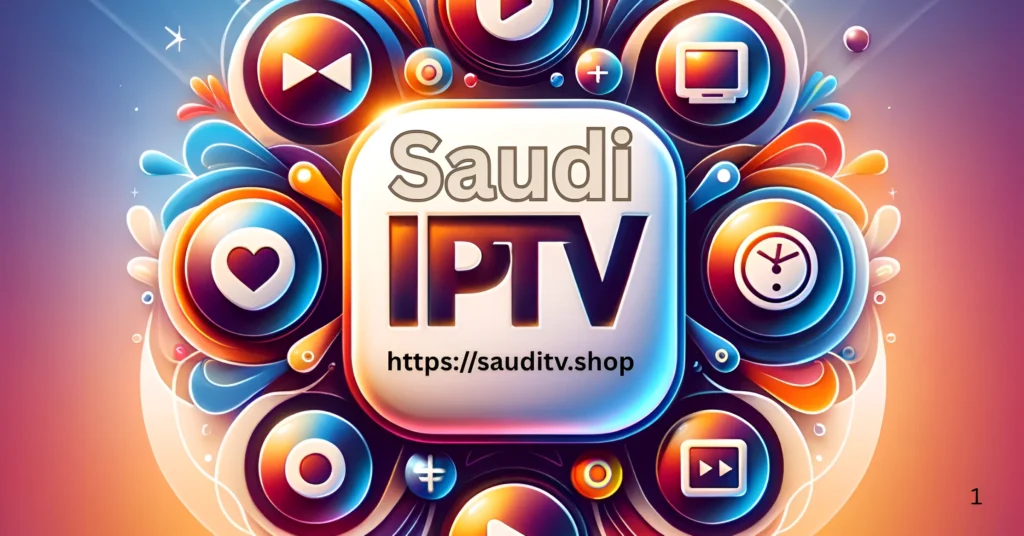Best Saudi IPTV Provider 2025