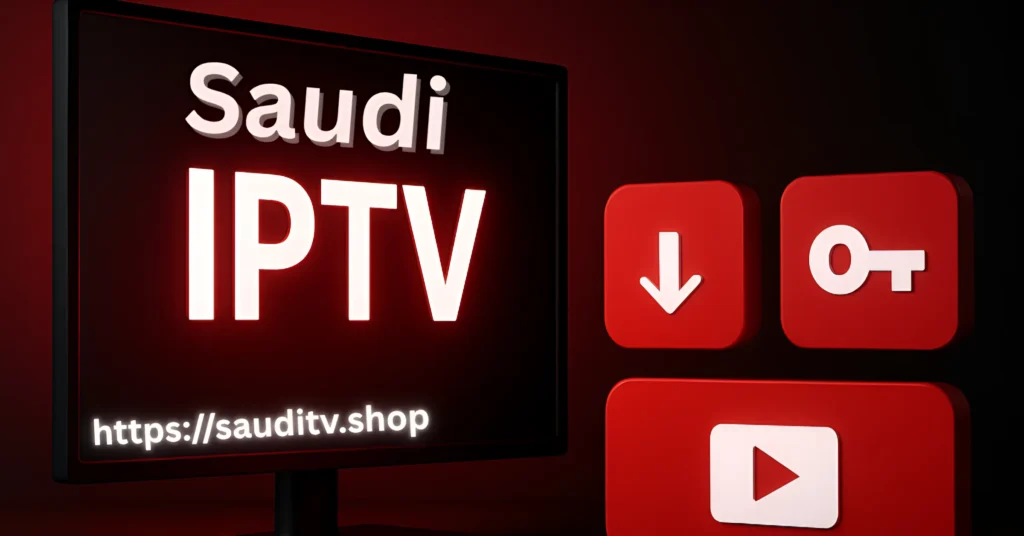 Saudi IPTV Premium Services 2025
