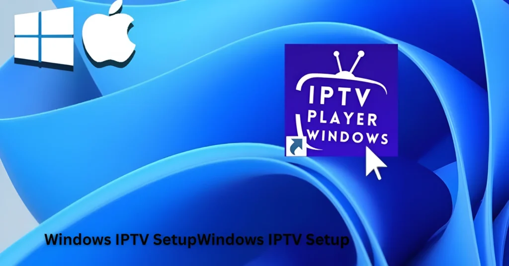 Windows IPTV Setup