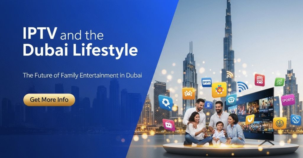 IPTV of Dubai Lifestyle